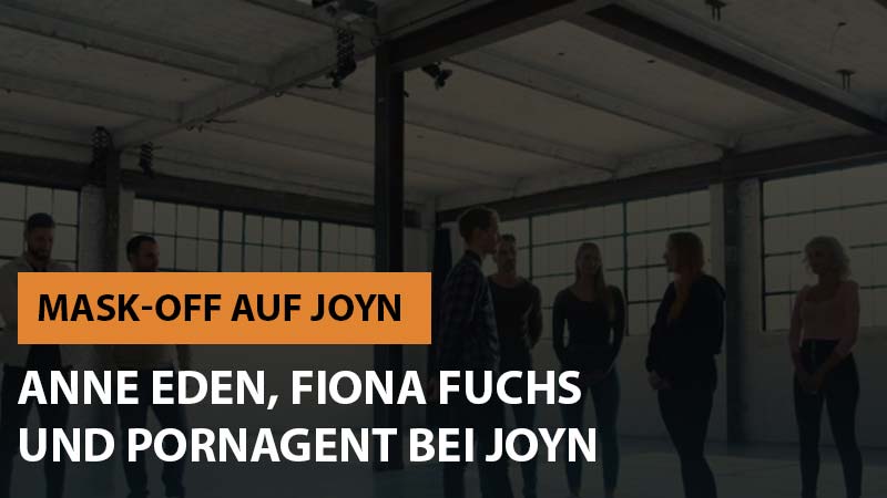 Anne Eden, Fiona Fuchs und Pornagent bei JOYN