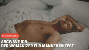 Arcwave Ion: Der Womanizer für Männer im Test
